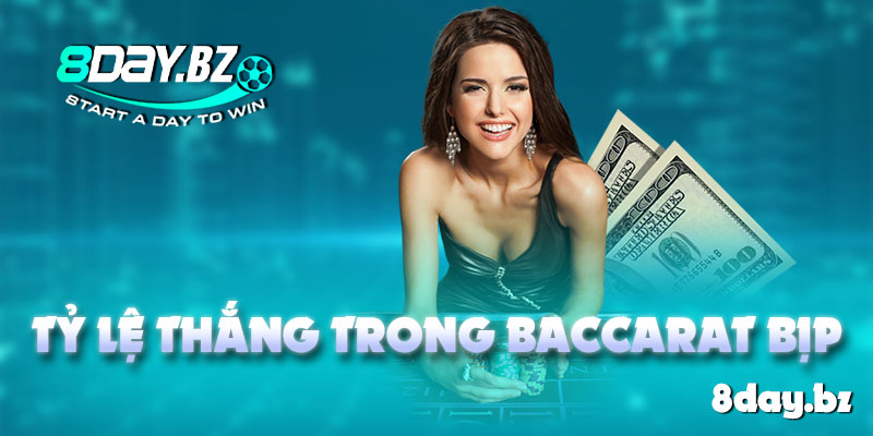 Tỷ lệ thắng trong Baccarat bịp Tỷ lệ thắng trong Baccarat bịp