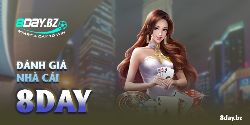 Đánh giá nhà cái 8DAY