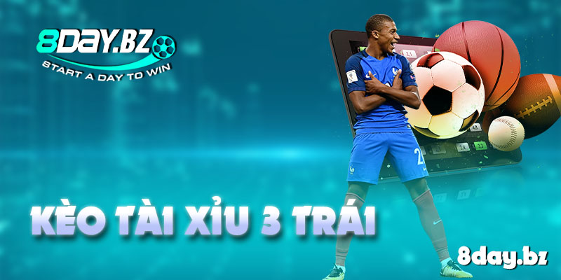 kèo Tài Xỉu 3 trái
