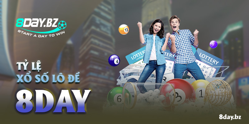Tỷ lệ xổ số lô đề 8DAY