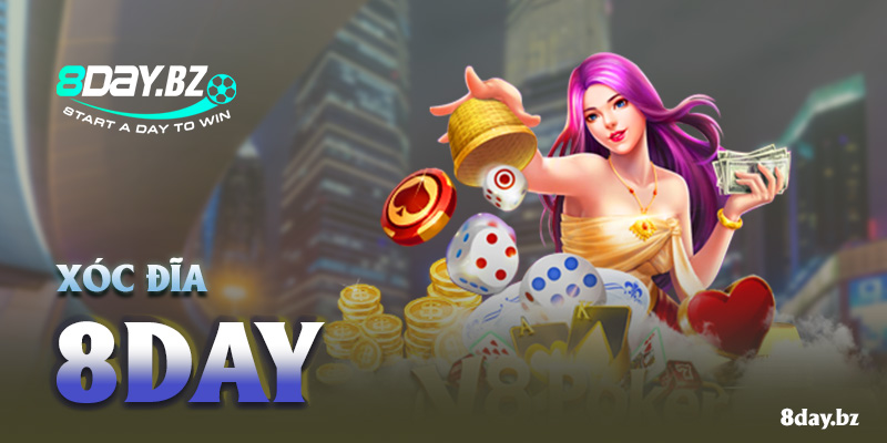 Xóc đĩa 8DAY
