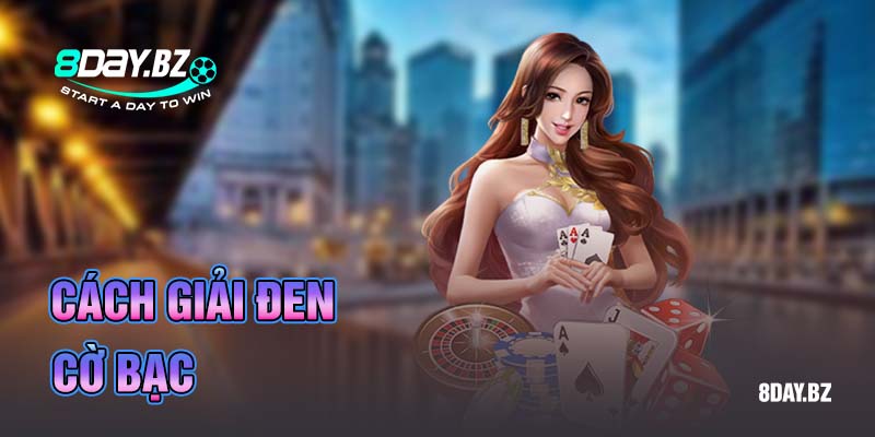 giải đen cờ bạc