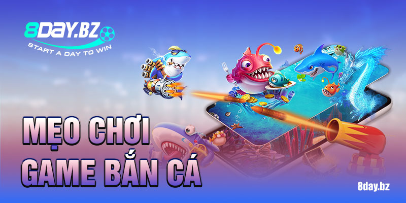 mẹo chơi game bắn cá