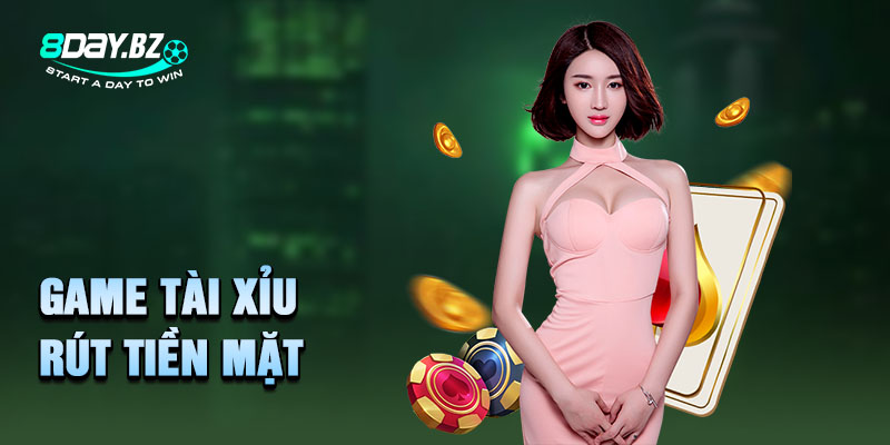 game Tài xỉu rút tiền mặt