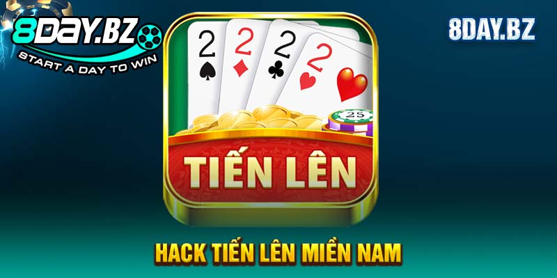 hack Tiến lên miền Nam