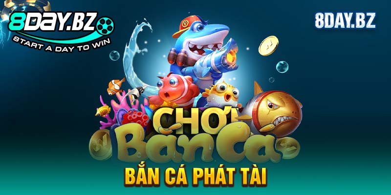 Bắn cá Phát Tài