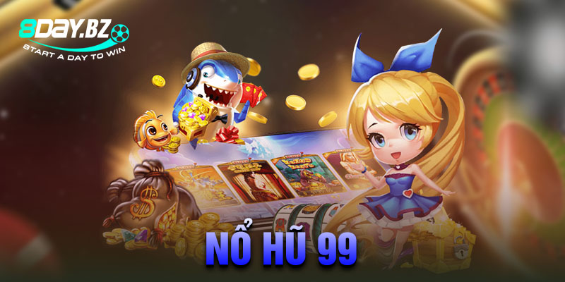 Nổ hũ 99
