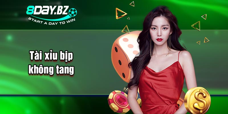 Tài xỉu bịp không tang