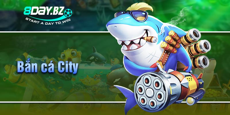 Bắn cá City